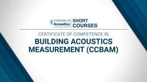 Certificate of Competence in Building Acoustics Measurement (CCBAM)