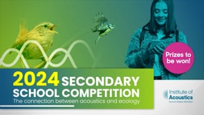  IOA Secondary Schools' Competition 2024 - The connection between acoustics and ecology